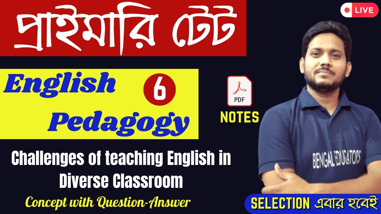 Challenges of teaching English in Diverse Classroom | English Pedagogy | WBTET English pedagogy - 6