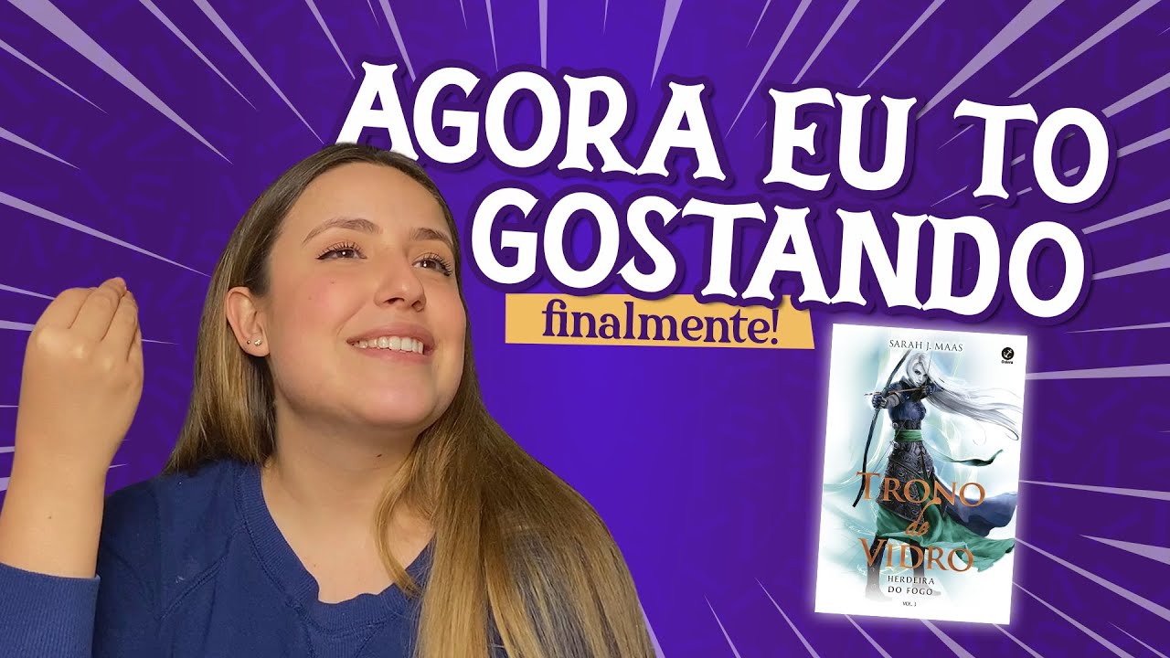 HERDEIRA DO FOGO: Lendo a série trono de vidro pela primeira vez COM SPOILERS!