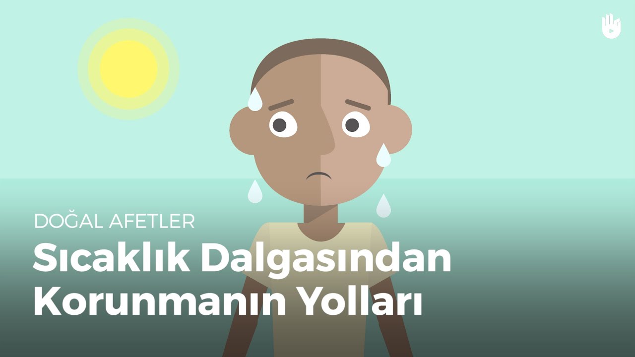 Doğal afetler - Sıcaklık dalgasından korunmanın yolları