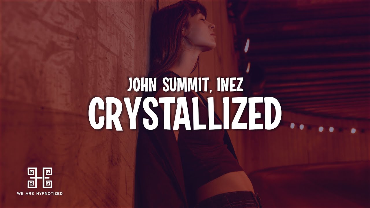 John Summit - crystallized (Lyrics) feat. In&eacute;z