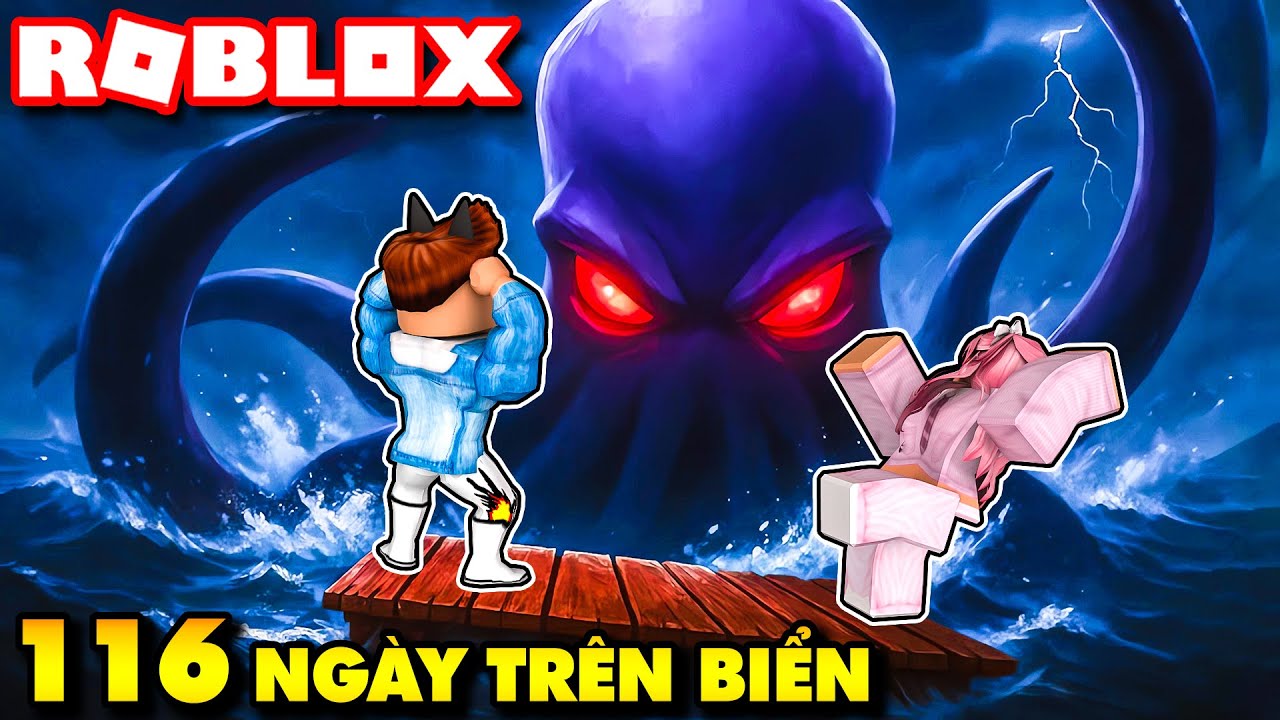 Roblox | KIA & HANA LÊNH ĐÊNH 116 NGÀY GIỮA BIỂN ĐỐI MẶT THỦY QUÁI KRAKEN - Raft 101 | KiA Phạm