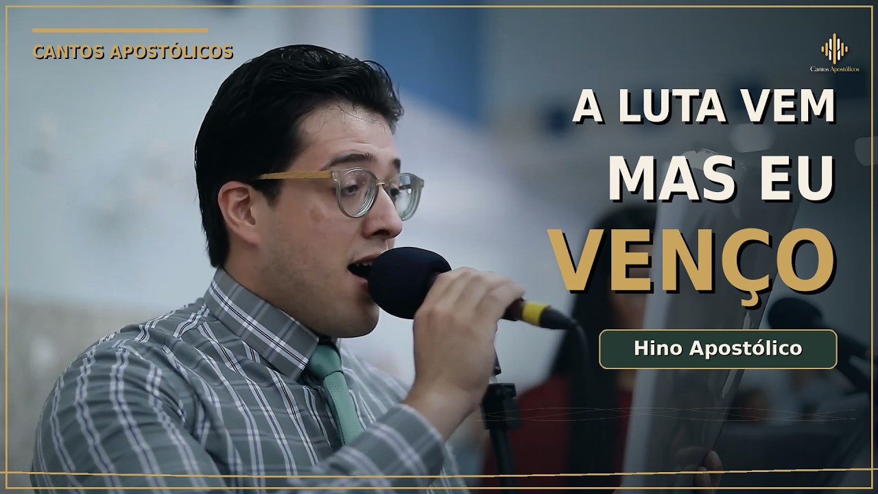 A luta vem, mas eu venço - Coral Igreja apostólica