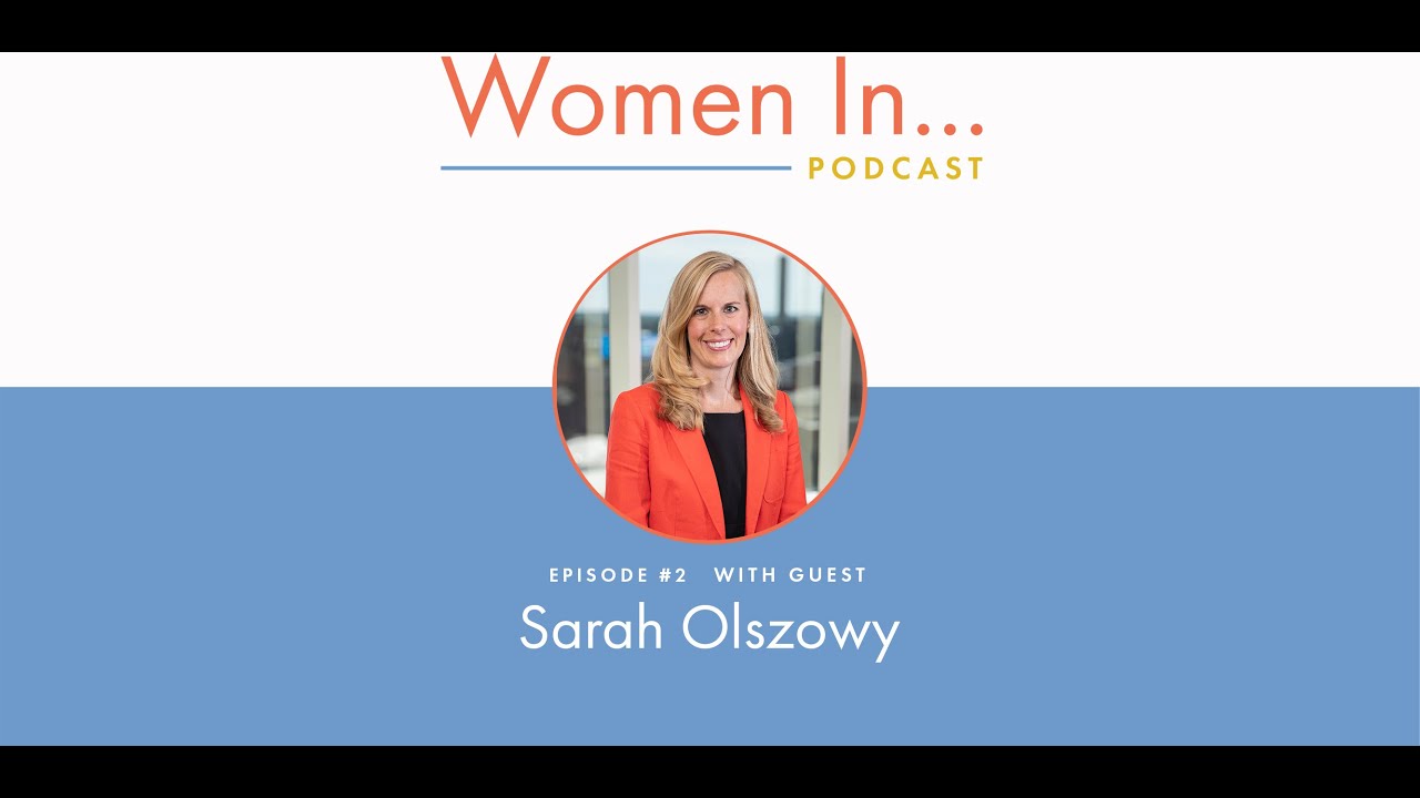 Women in... Episode 2: Sarah Olszowy - Long term frienships + working young moms - the how to