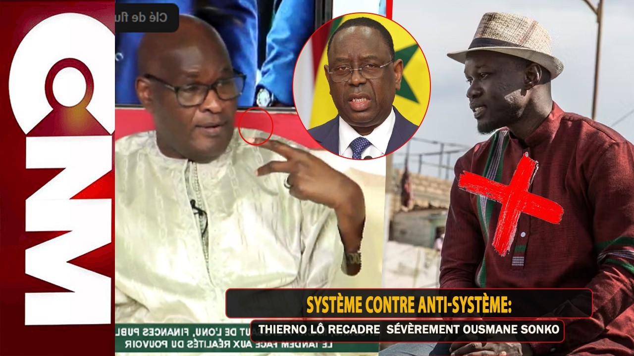 Système contre Anti-système: Thierno Lô recadre  sévèrement Ousmane Sonko « Sénégal amoul problème…»