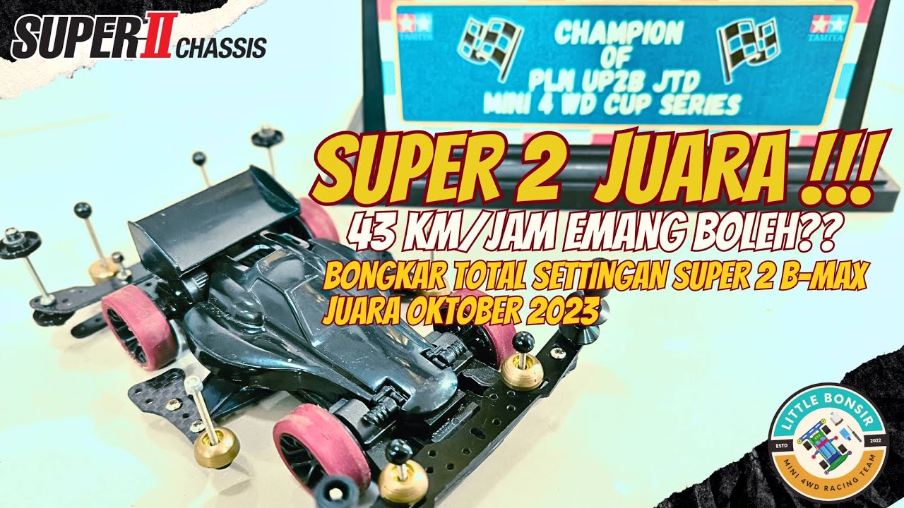【ミニ四駆】SETTINGAN JUARA !  TAMIYA SUPER 2 BMAX CLASS SETTING LENGKAP !