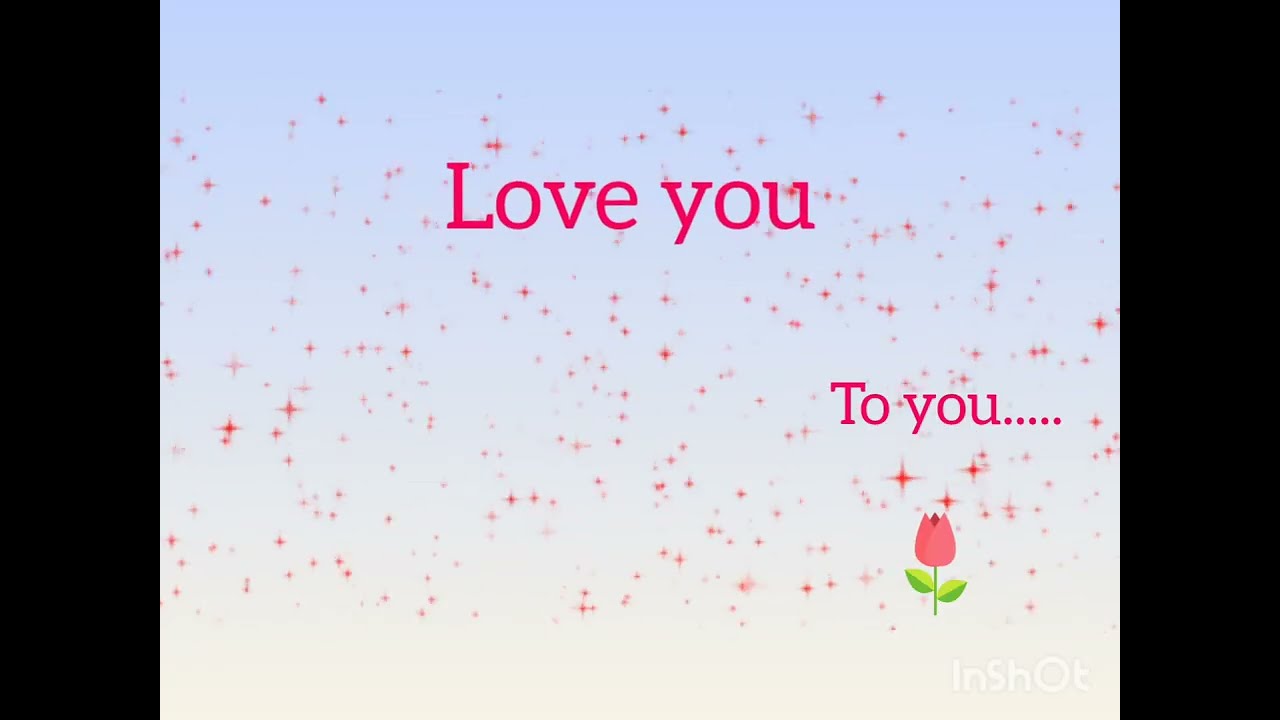 She to every love you [24-12-2025]