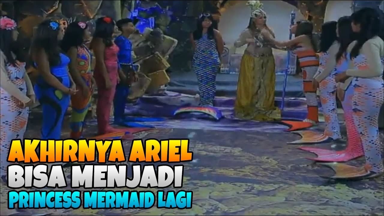 Akhirnya ariel bisa menjadi princess mermaid lagi | mermaid in love 2 dunia