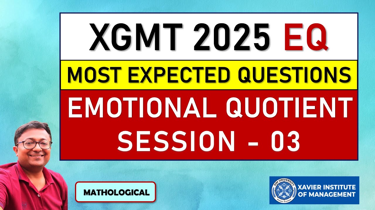 XGMT 2025 Emotional Quotient || Emotional Intelligence Session 3 | Most Expected Questions for XGMT