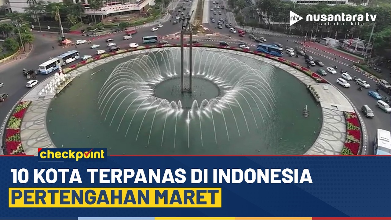 [LIVE] 10 Kota Terpanas di Indonesia Pertengahan Maret | CHECKPOINT