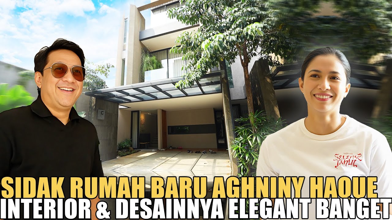 SIDAK RUMAH BARU AGHNINY HAQUE.. RUMAH AKTRIS PALING MENARIK & MINIMALIS