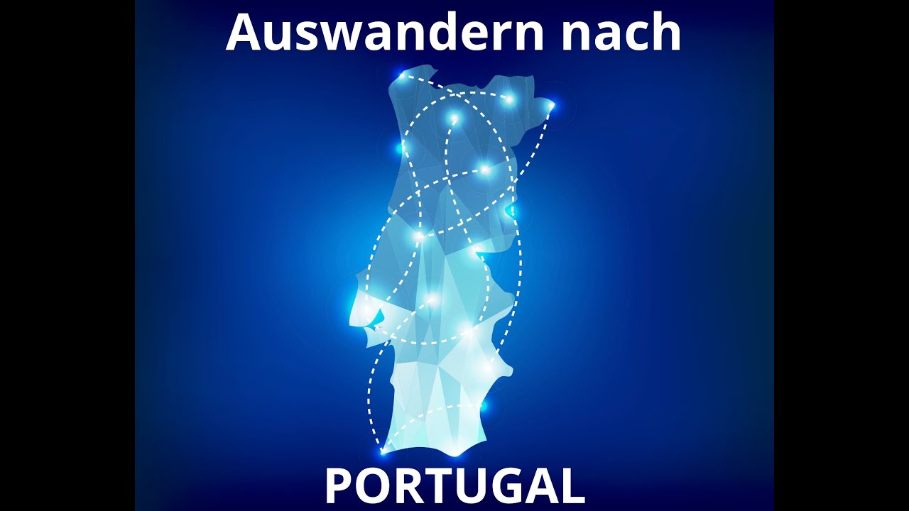 Auswandern nach Portugal: Alles, was du wissen musst, um sorgenfrei zu leben!