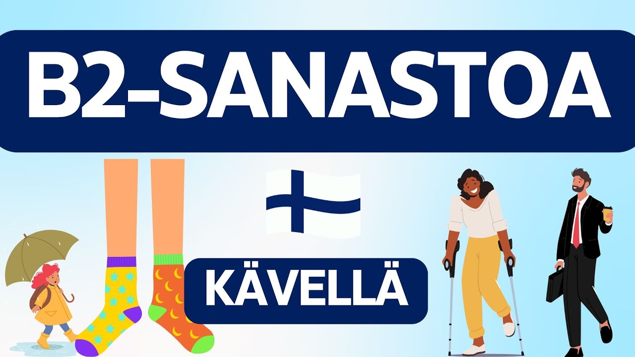 B2-sanastoa: KÄVELLÄ