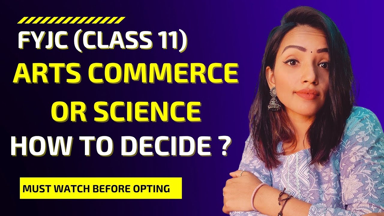 FYJC (CLASS 11) ADMISSION 2022 | ARTS COMMERCE SCIENCE | HOW TO SELECT THE RIGHT STREAM