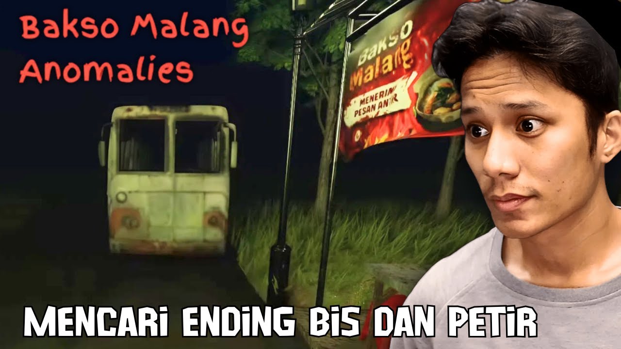 MENCARI ENDING BIS DAN PETIR YANG BARU! Bakso Malang Anomalies