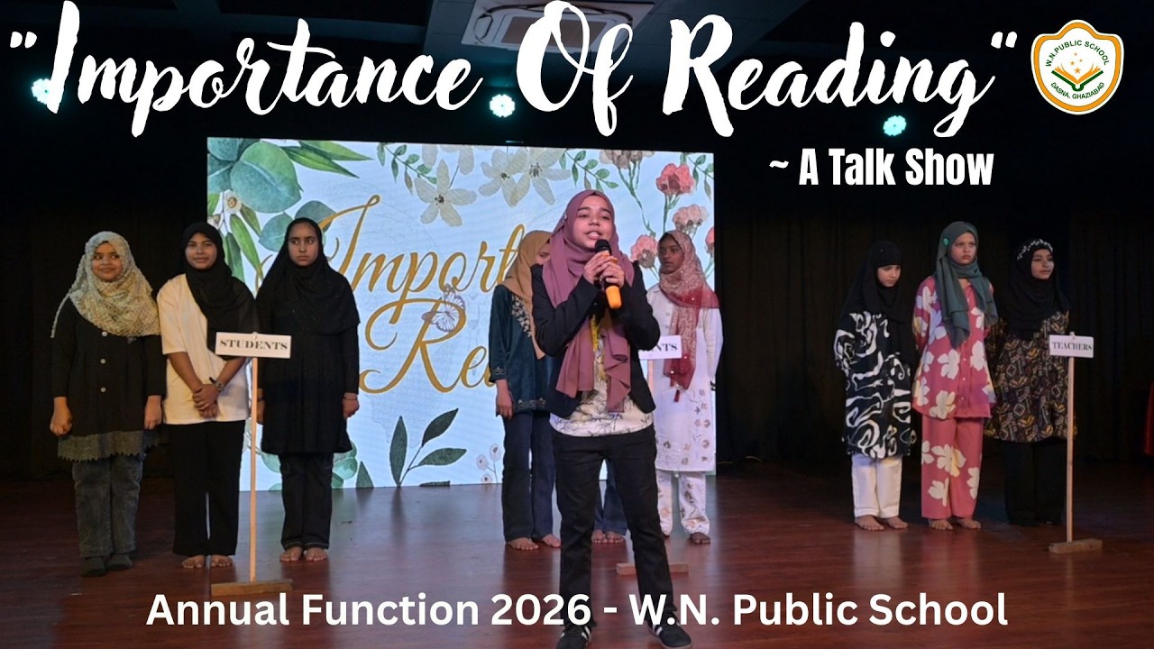 Why Reading is Important for Students? | School Talk Show 2026 | W.N. Public School