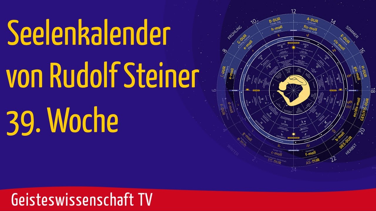 Geisteswissenschaft TV - Seelenkalender von Rudolf Steiner Woche 39