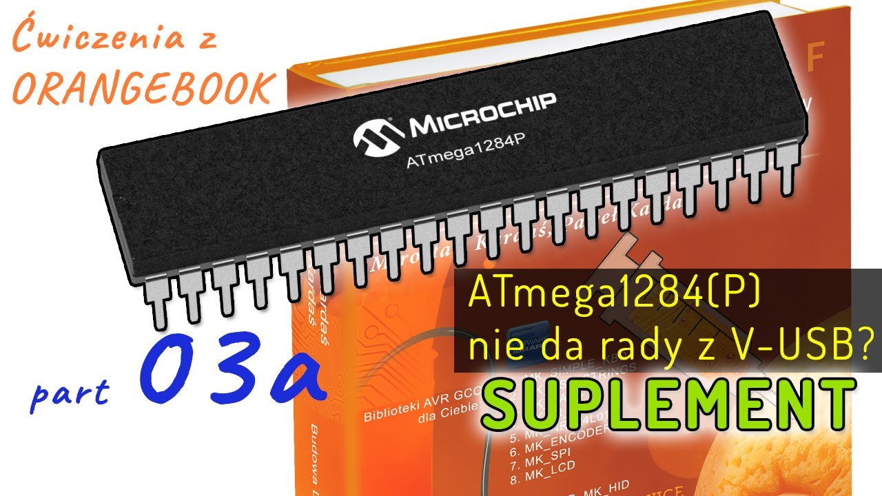 Orangebook ćwiczenia 03a - SUPLEMENT ATmega1284(P) i V-USB nie da rady ?