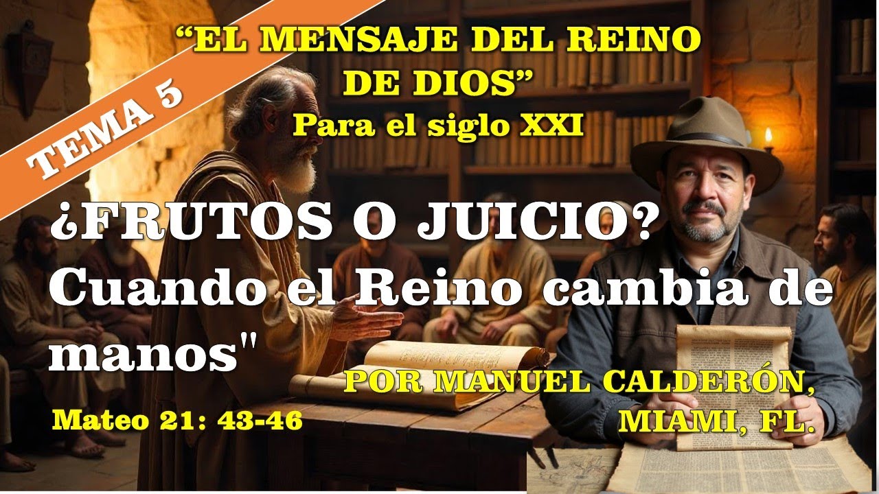 FRUTO O JUCIO - EL REINO LES ES QUITADO