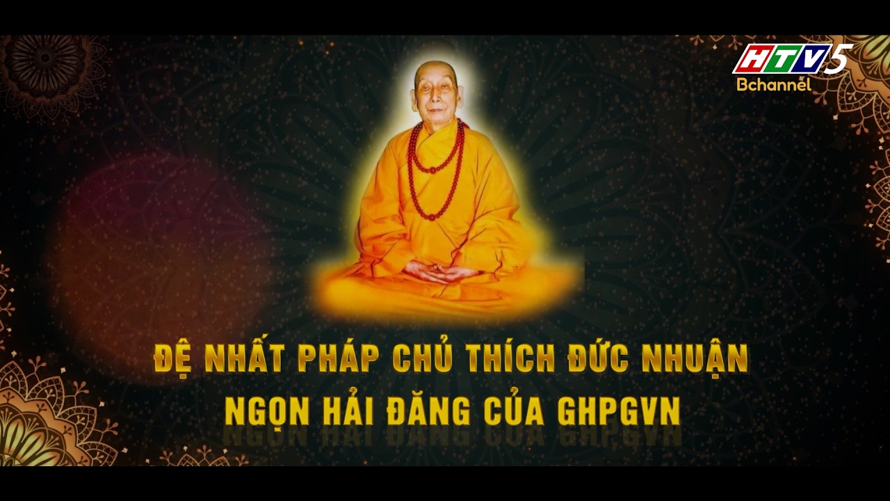ĐỆ NHẤT PH&Aacute;P CHỦ TH&Iacute;CH ĐỨC NHUẬNNGỌN HẢI ĐĂNG CỦA GHPGVN