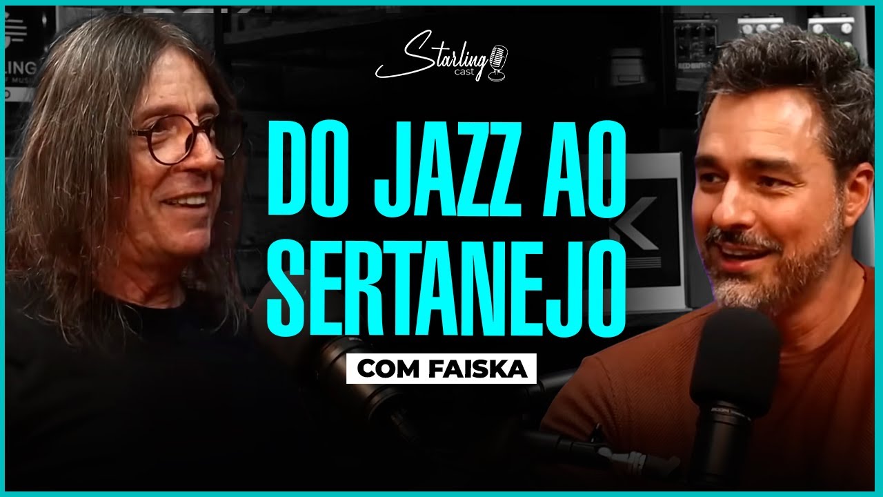 UM DOS GUITARRISTAS MAIS VERSÁTEIS DO BRASIL | FAISKA | Starling Cast | #241