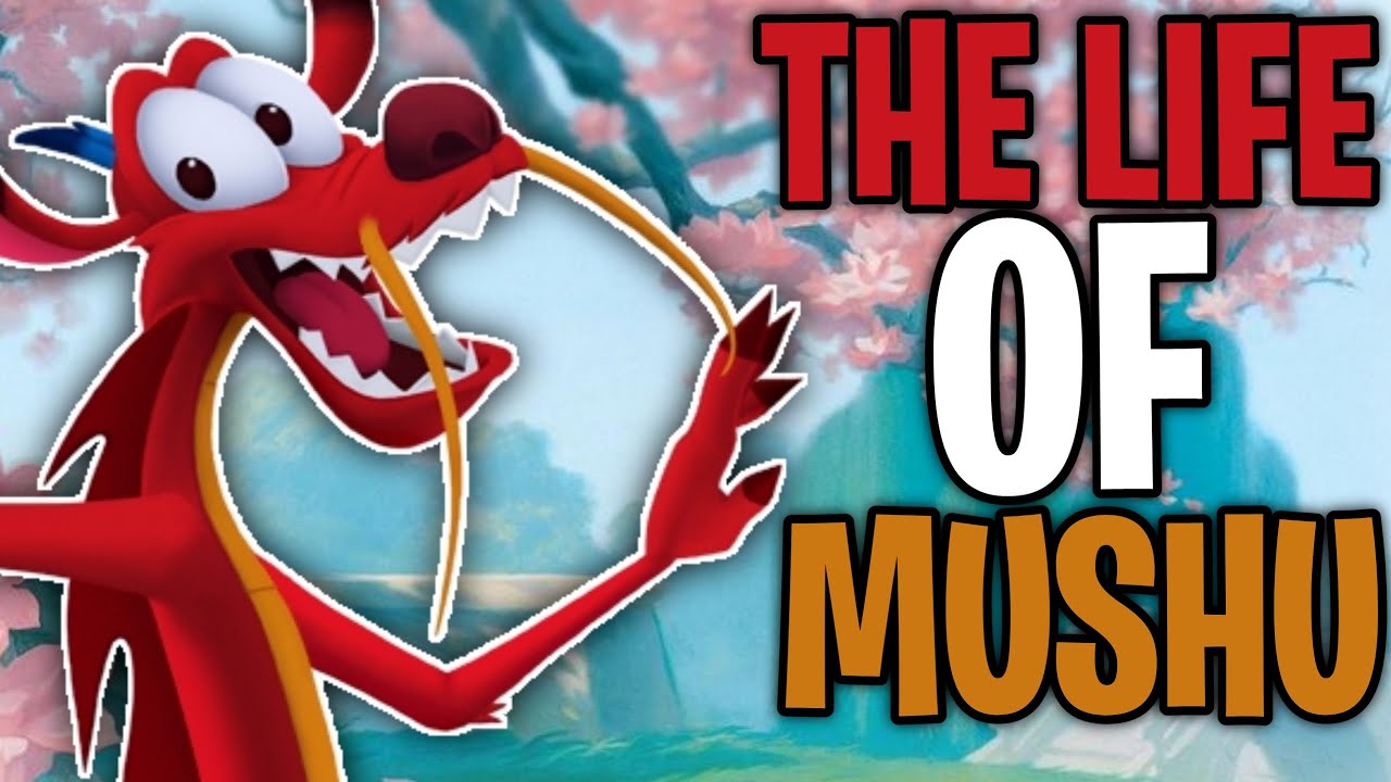 The Life Of Mushu (Mulan)