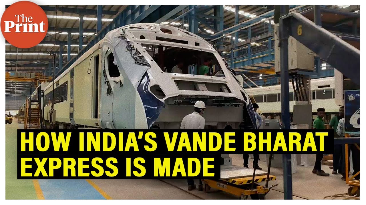 How India’s 1st indigenous semi-high speed train, the Vande Bharat Express is made