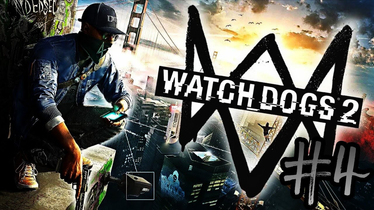 Watch Dogs 2🔸Хаум милый Хаум  Прохождение с Комментариями Часть #4