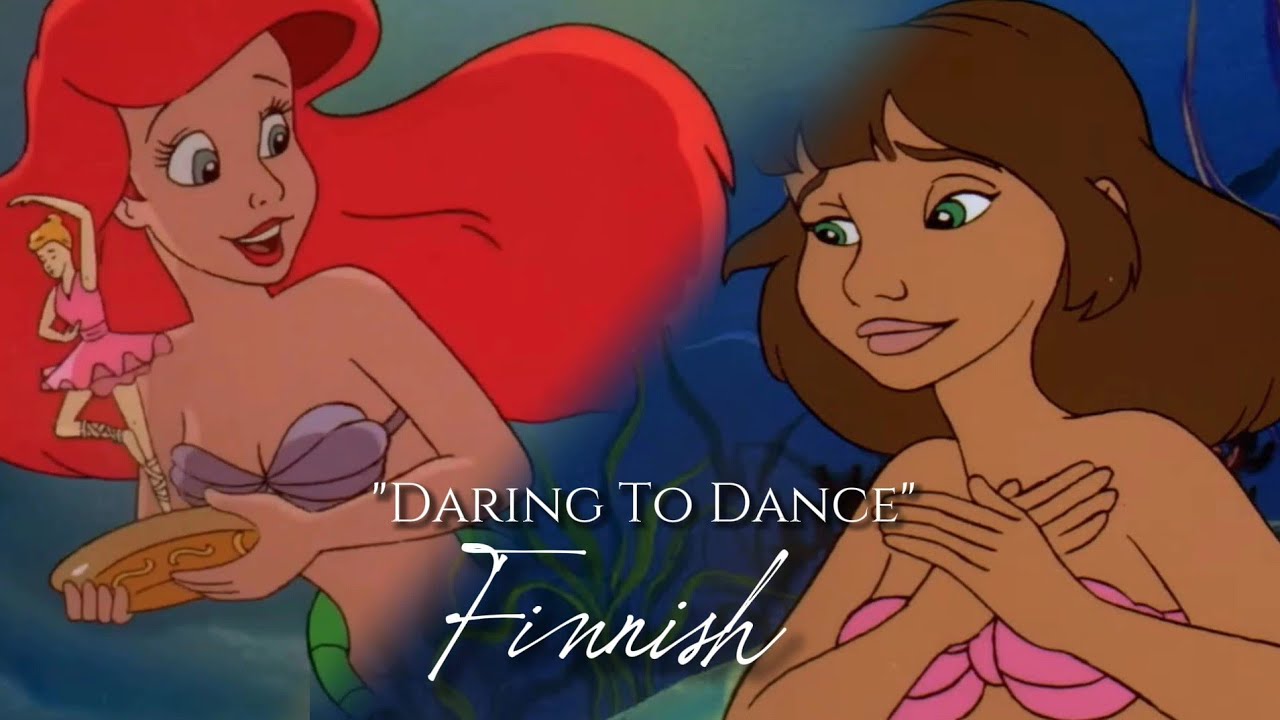 The Little Mermaid (TV Series) - Daring To Dance | Finnish 