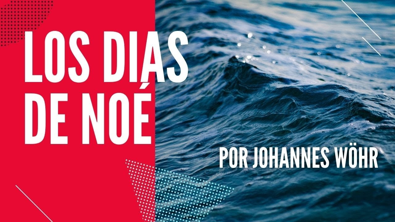 Los dias de Noé - por Johannes Wöhr