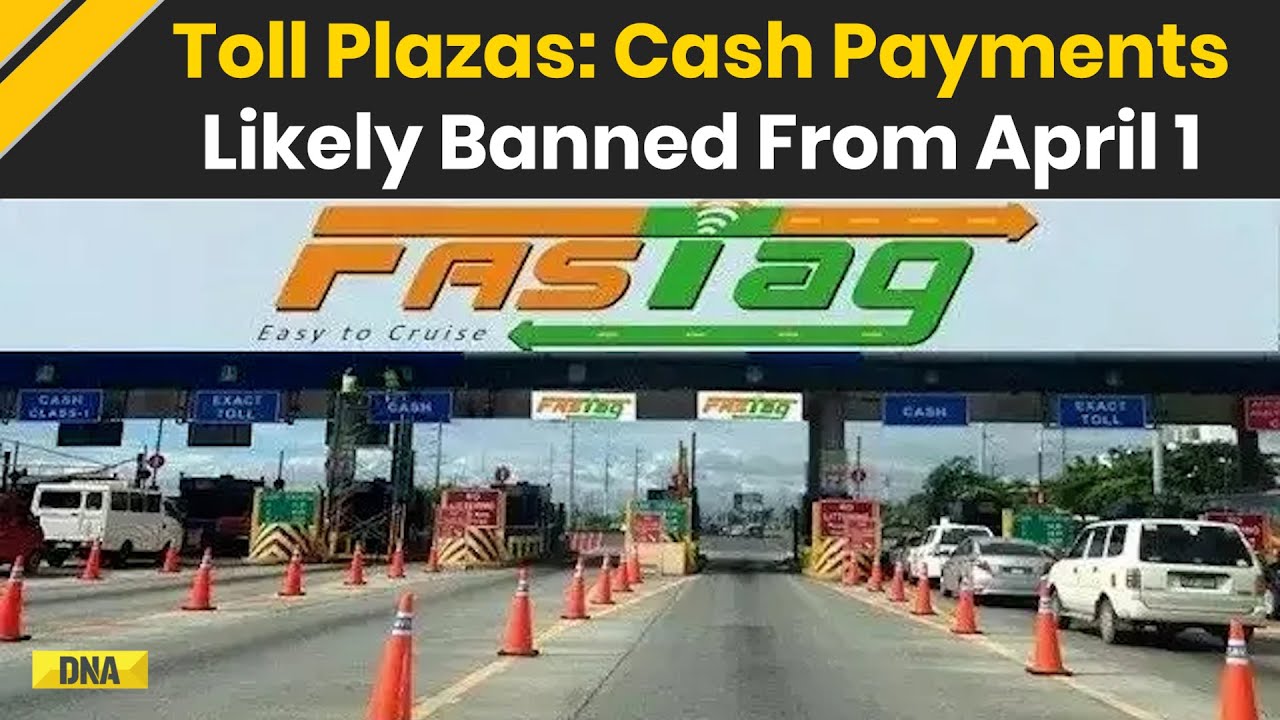 Toll Plazas: Cash Payments At Toll Plazas To Be Banned From April 1? Fast Tag Update