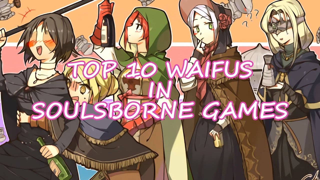 Top 10 Soulsborne waifus