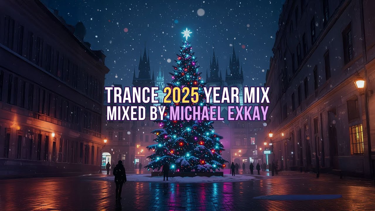 Michael Exkay - Trance 2025 | Year Mix