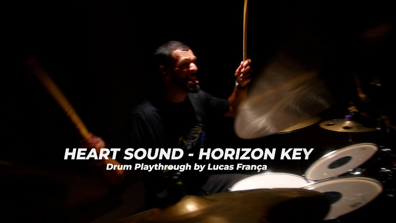 HEART SOUND - Drums playthrough by Lucas Fran&ccedil;a - Horizon Key