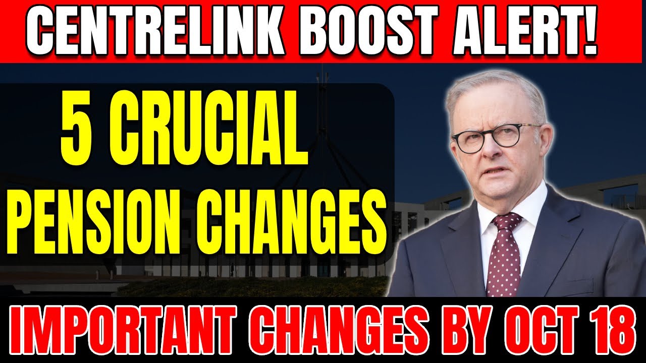 Centrelink Payment Boost – 5 Crucial Pension Changes You Need to Know by October 18!