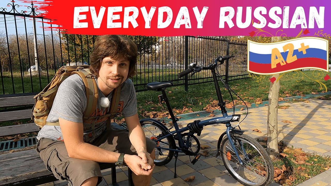 Learn Everyday Russian (VLOG) - Buying a bike