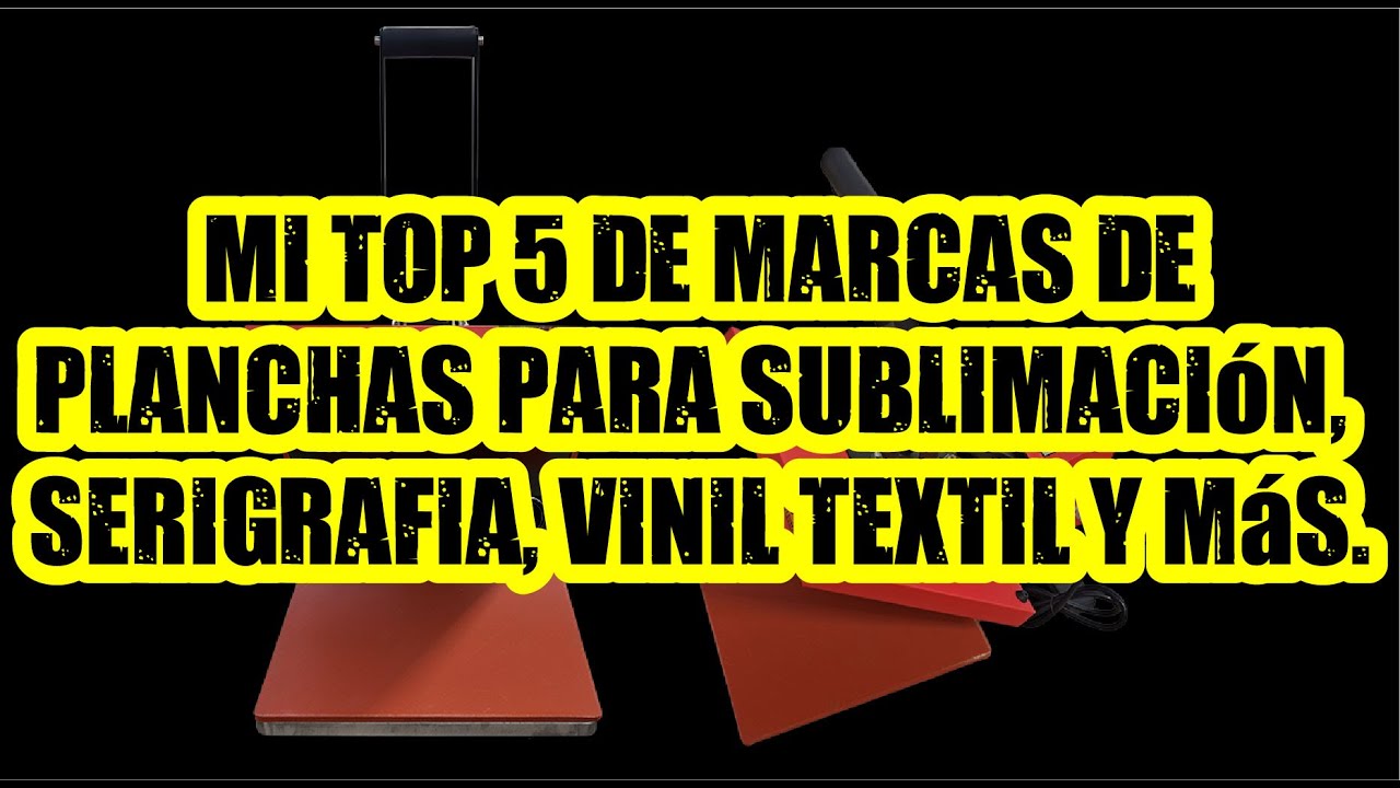 Mi top 5 de marcas de planchas para sublimación, serigrafia, vinil textil y más.