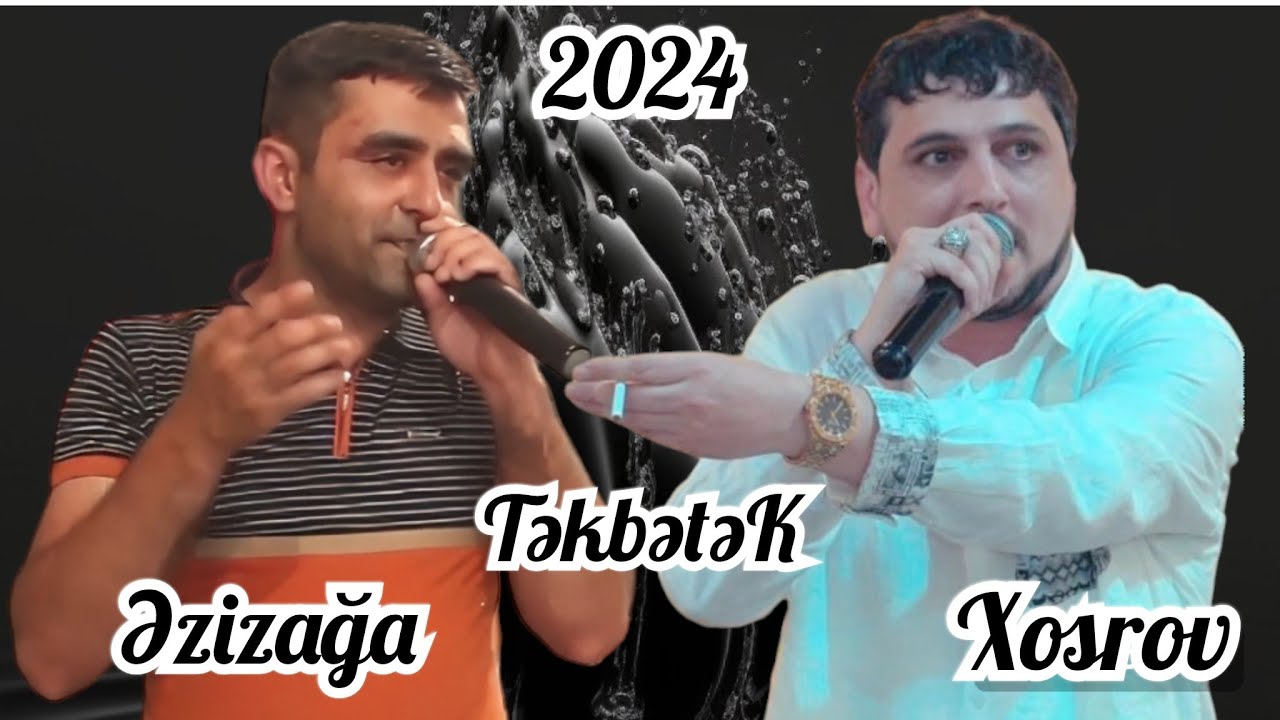 TEKBETEK / Xosrov & Ezizaqa / Bu terefdendi / Meyxana 2024
