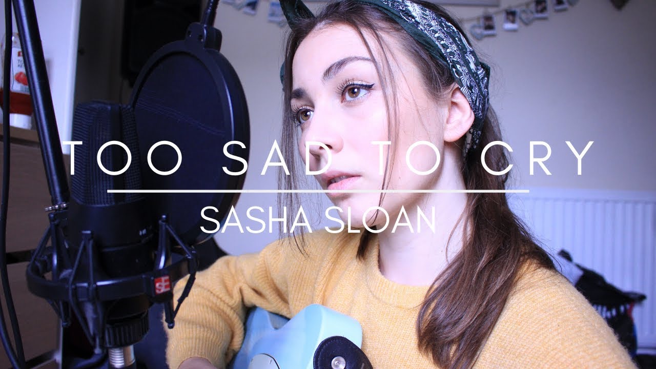 Too Sad To Cry - Sasha Sloan Cover By Billie Flynn