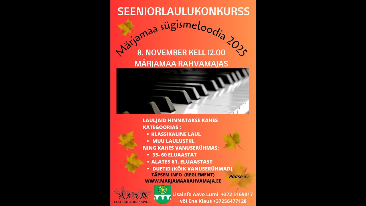 SEENIORLAULUKONKURSS Märjamaa sügismeloodia 2025. 8. novembril 2025 Märjamaa Kultuurikeskuses