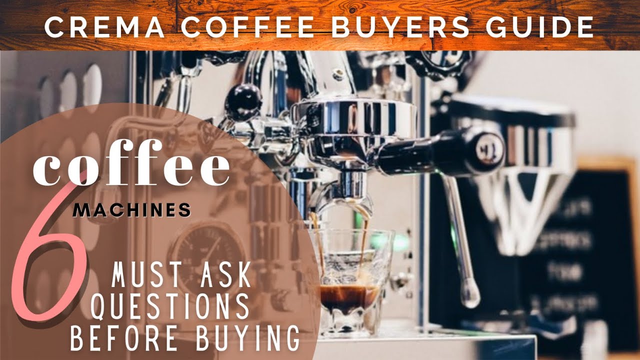 Home Buyers Guide to Coffee Machines | Crema Coffee Garage