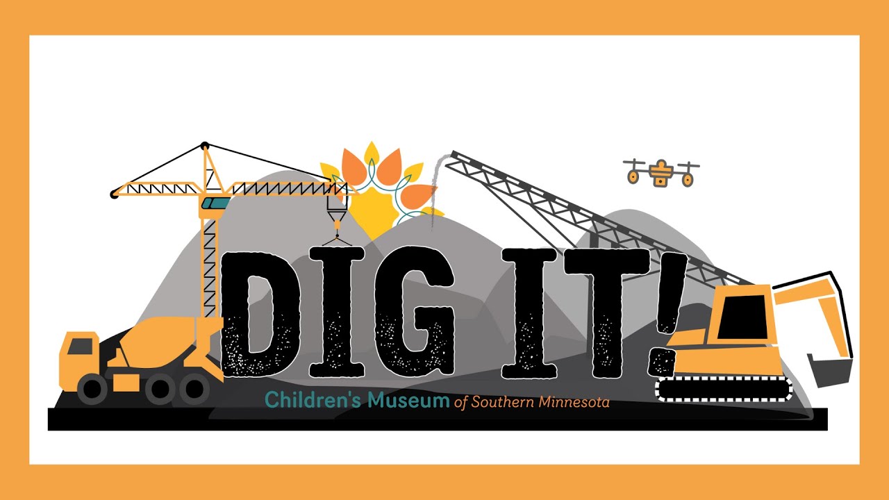 DIG IT! at the Children's Museum of Southern Minnesota