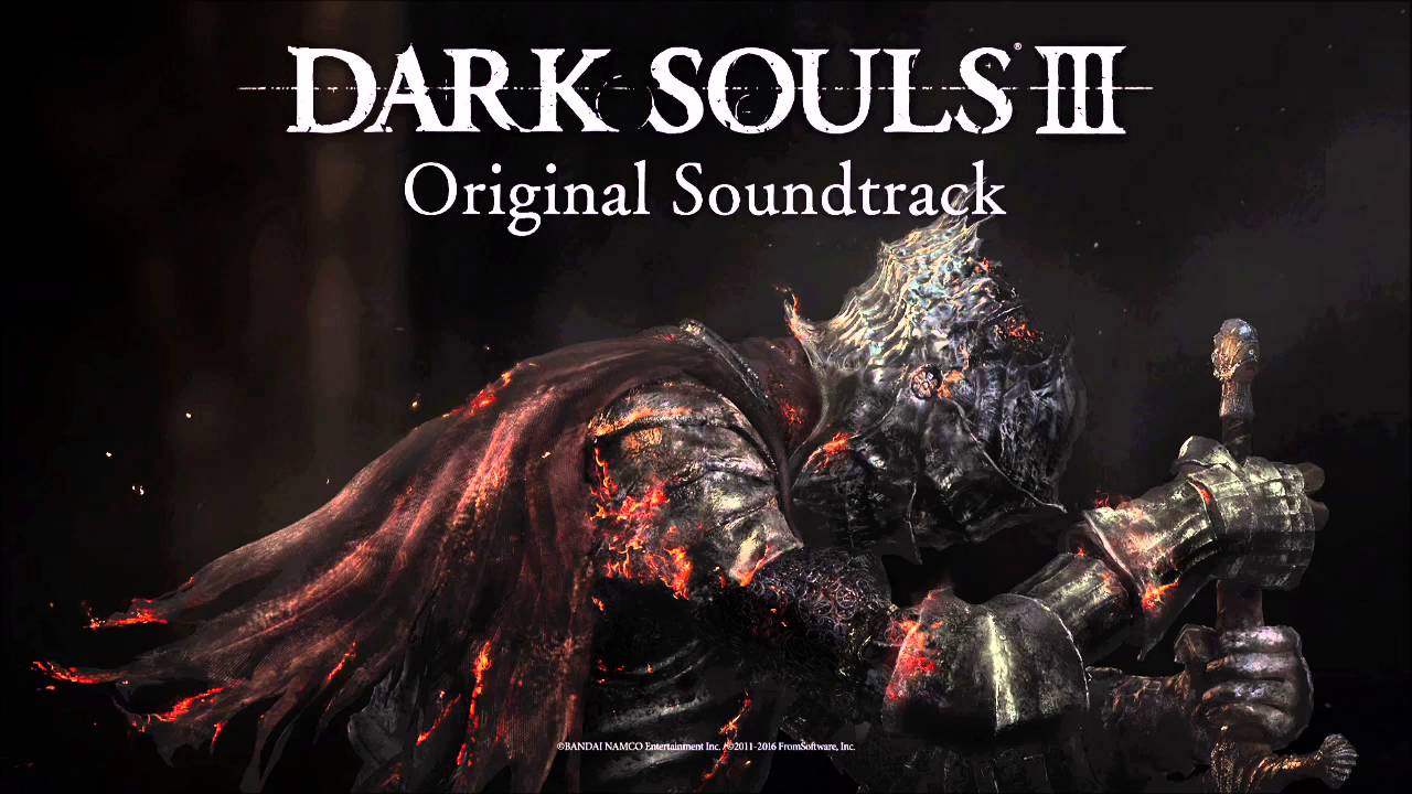Dark Souls III OST Soundtrack Complete Songs Final Version HQ Audio