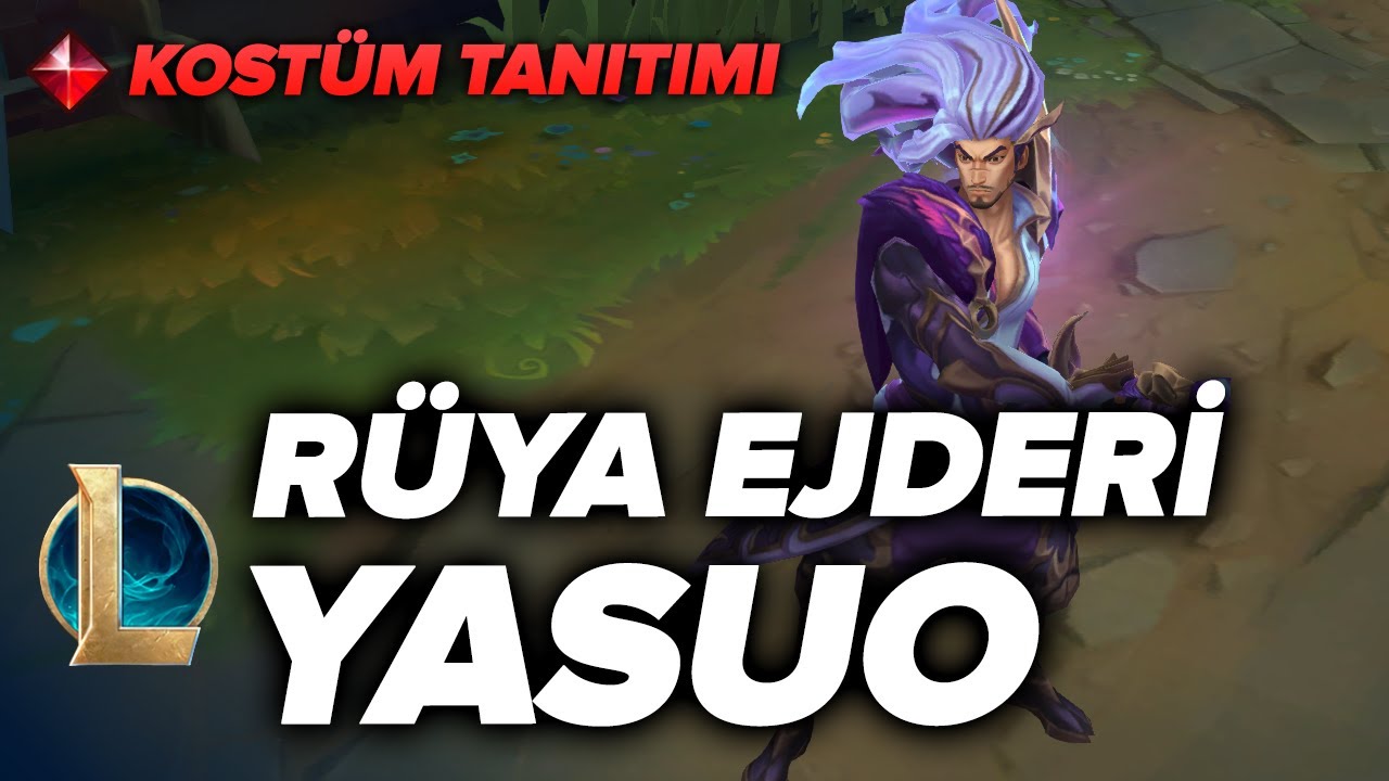 Rüya Ejderi Yasuo Kostüm Tanıtımı - League of Legends