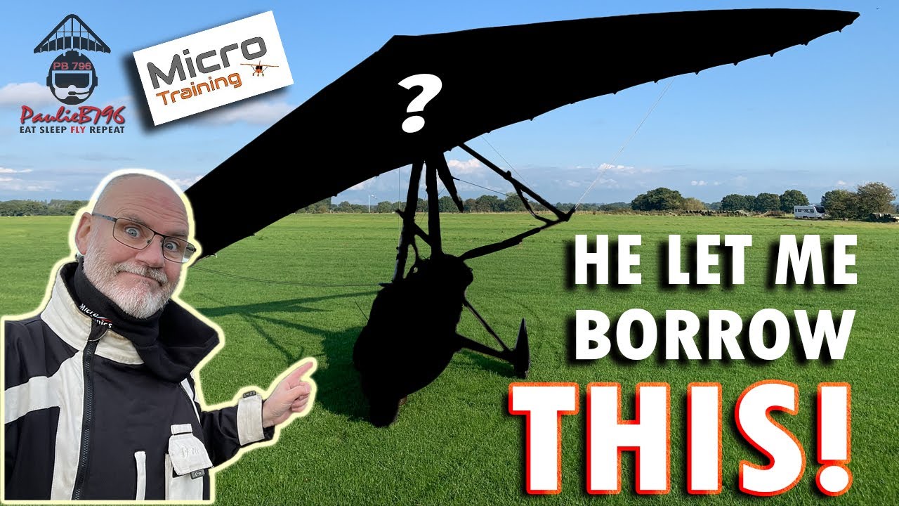 Much BIGGER and FASTER! - I borrowed a mate's Microlight.