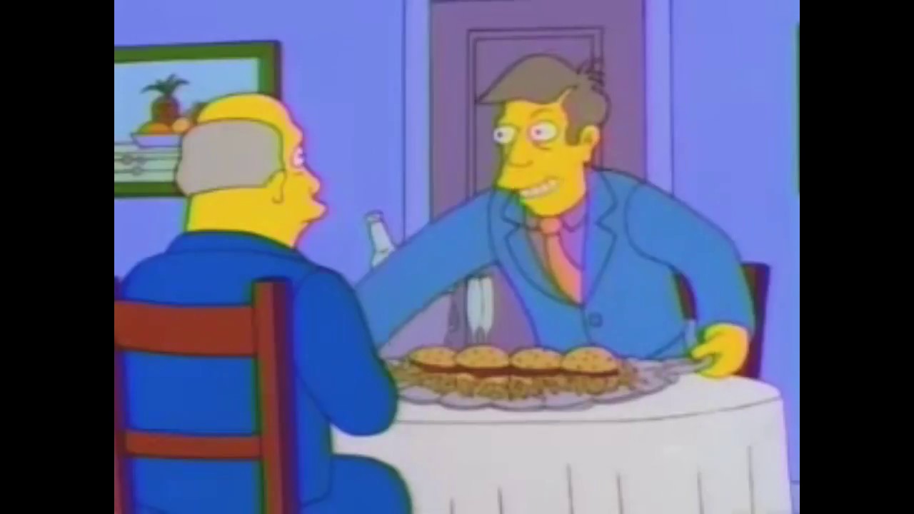 Steamed Hams but Homer is Skinner's roommate