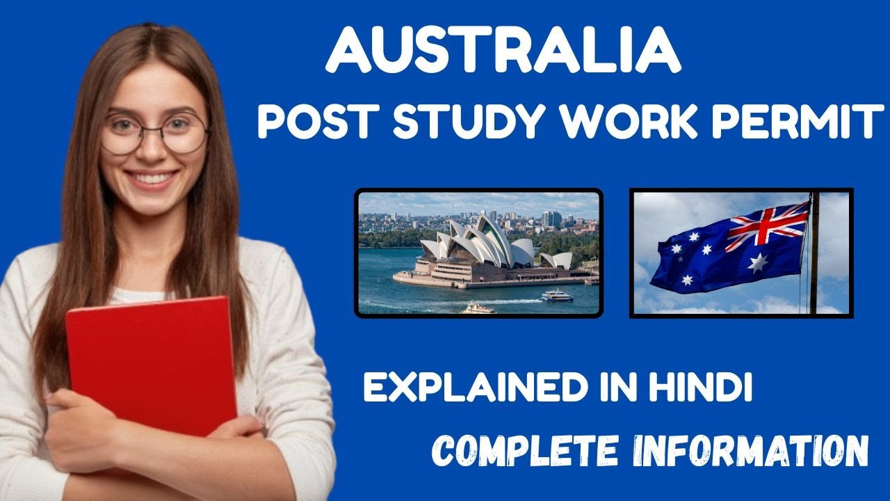 Australia Post Study Work Visa 2025 | Regional Benefits & Work Permit Duration Explained