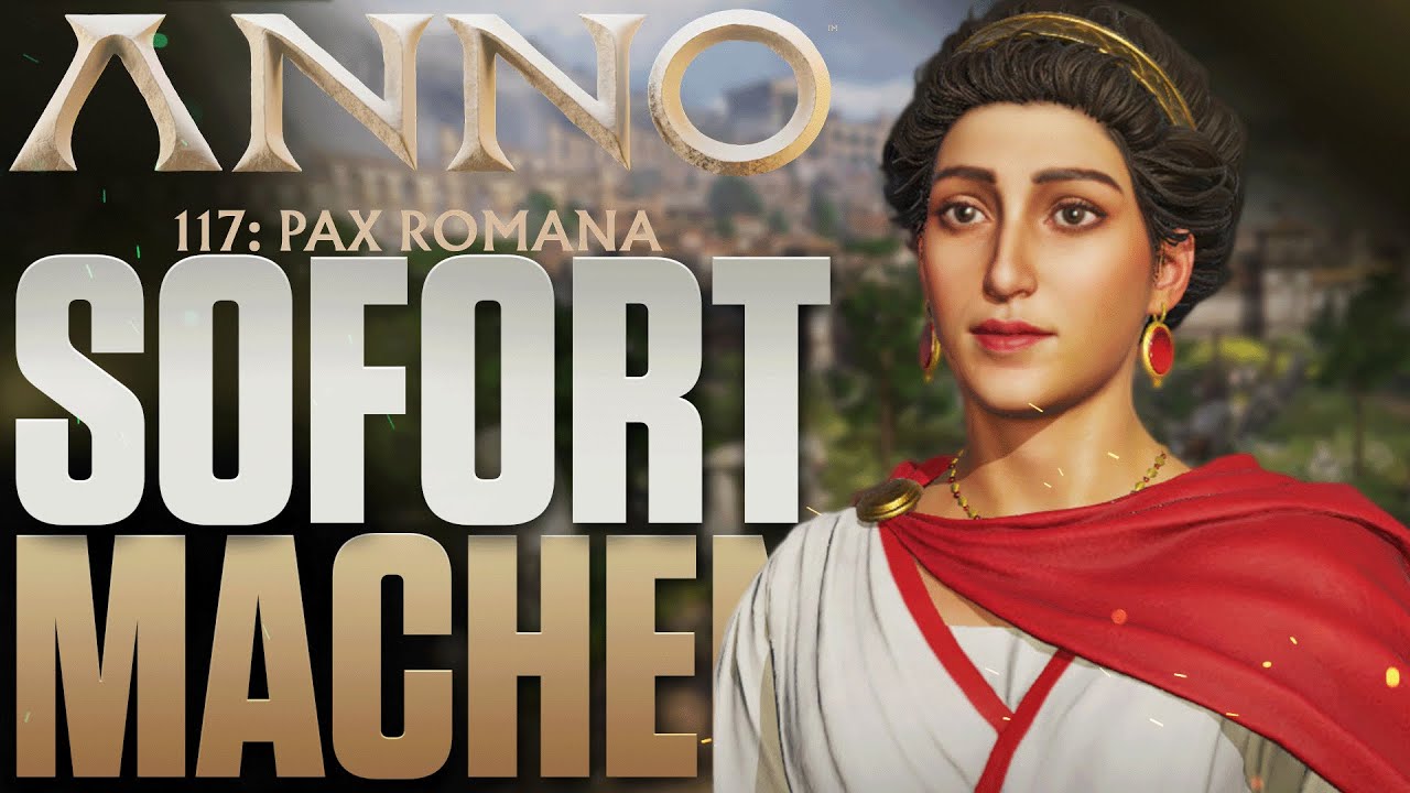 7 Tipps - SOFORT MACHEN in Anno 117 Pax Romana - Einsteiger Guide