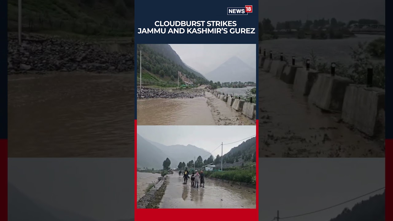 Cloudburst Hits Gurez Dawar in Jammu Kashmir Causes Property Damage Amid Heavy Rainfall | N18S