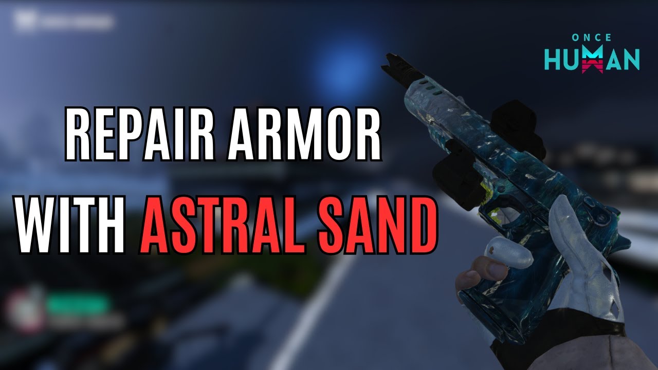 How To Repair Gear/Weapon Using ASTRAL SAND - Once Human Tips