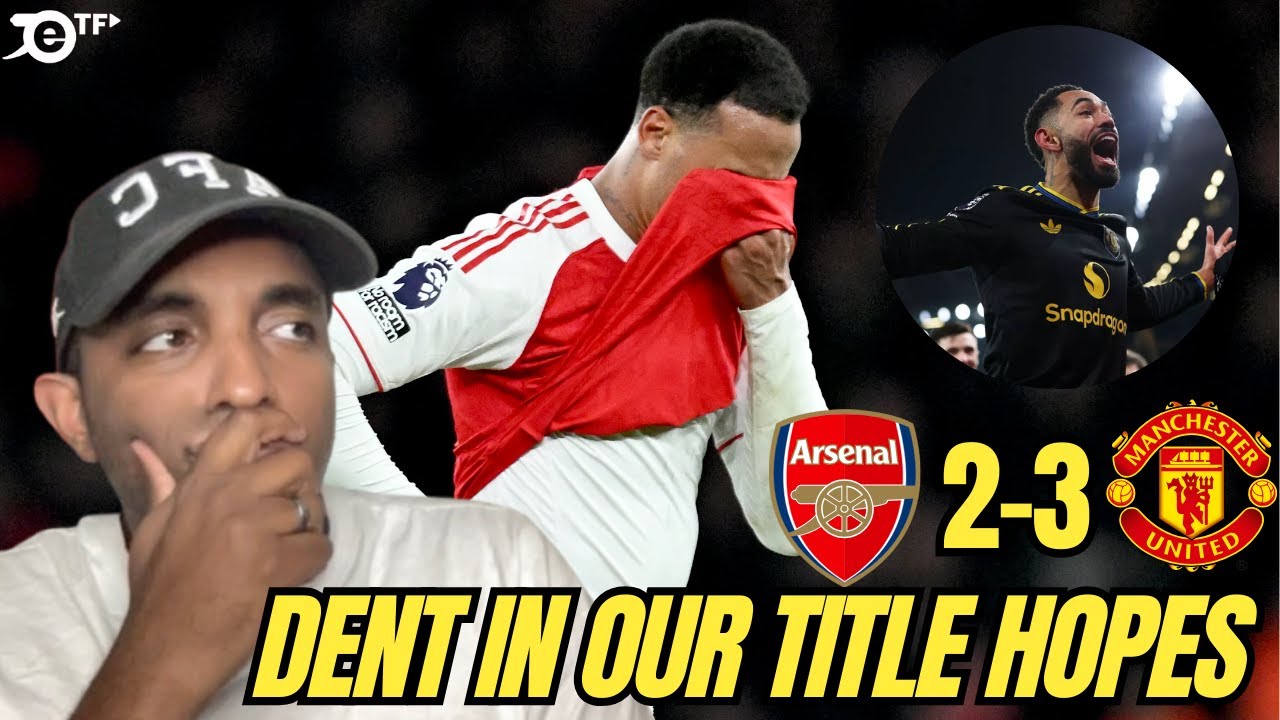 ARSENAL 2-3 MAN UTD | DENT IN OUR TITLE HOPES WITH LATE CUNHA WONDERSTRIKE